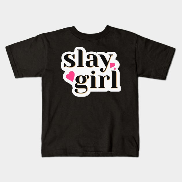 Slay Girl Word Fashion Design Kids T-Shirt by BrightLightArts